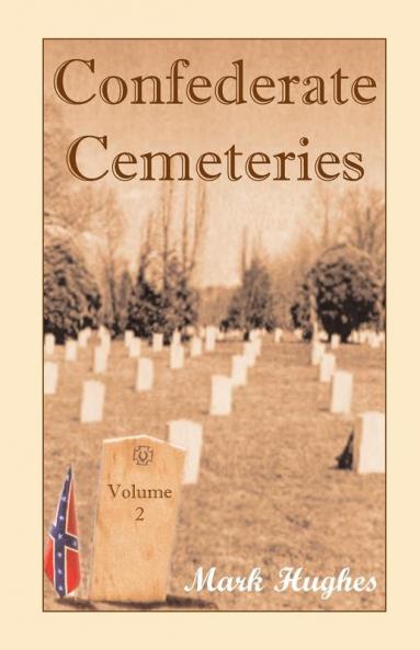 Confederate Cemeteries Volume 2