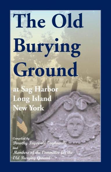 The Old Burying Ground at Sag Harbor Long Island New York