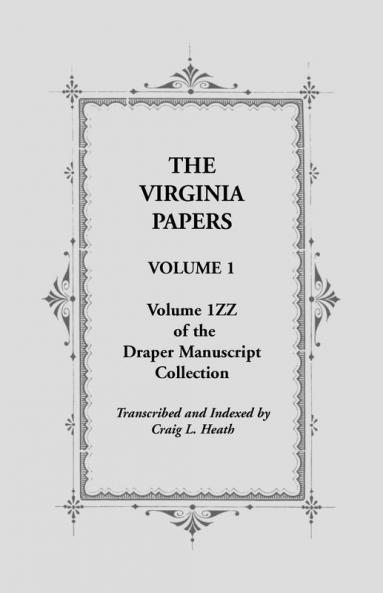 The Virginia Papers Volume 1 Volume 1zz of the Draper Manuscript Collection