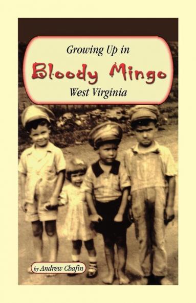 Growing Up in Bloody Mingo West Virginia