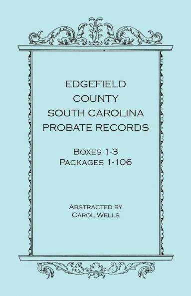 Edgefield County South Carolina Probate Records Boxes 1-3 Packages 1-106