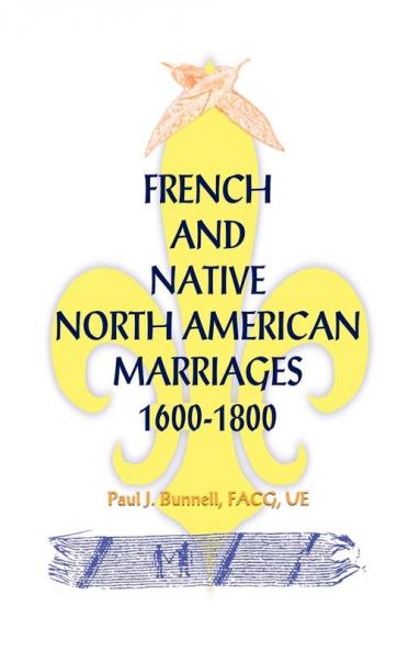French and Native North American Marriages 1600-1800