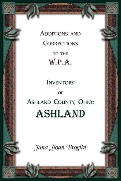 Additions and Corrections to the W.P.A. Inventory of Ashland County Ohio