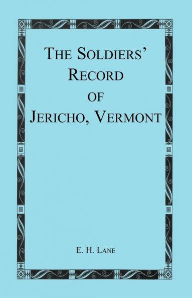 The Soldiers' Record of Jericho Vermont