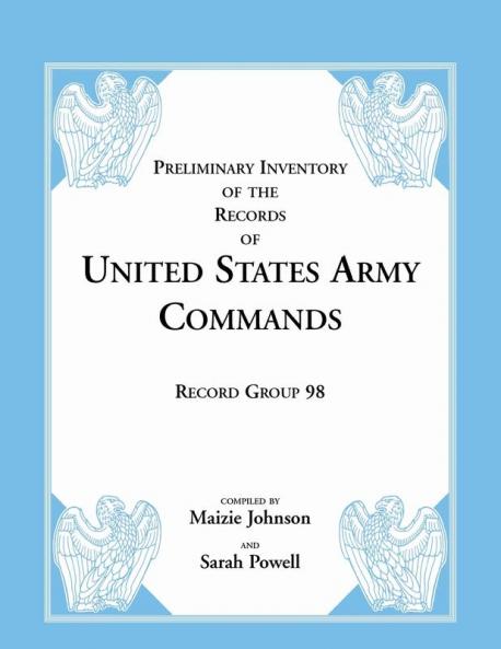 Preliminary Inventory of the Records of United States Army Commands