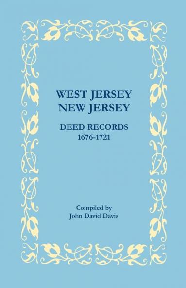 West Jersey New Jersey Deed Records 1676-1721