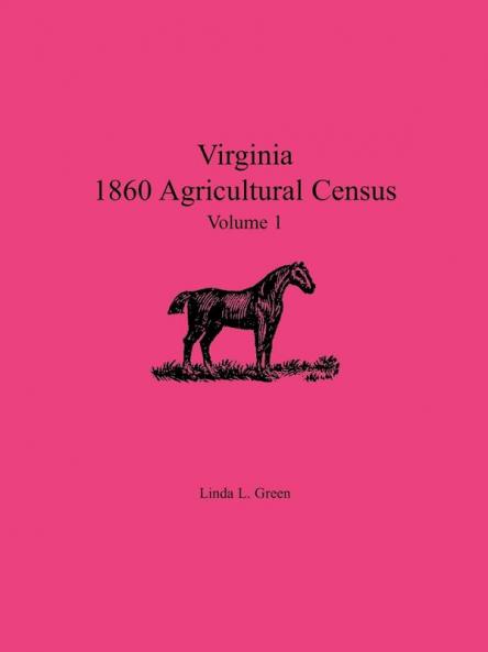 Virginia 1860 Agricultural Census Volume 1