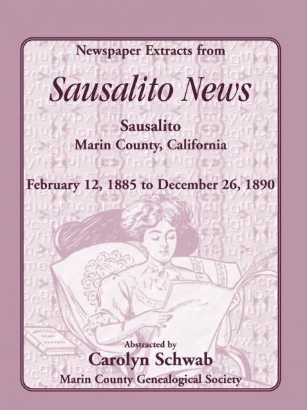 Newspaper Extracts from Sausalito News Sausalito Marin County California