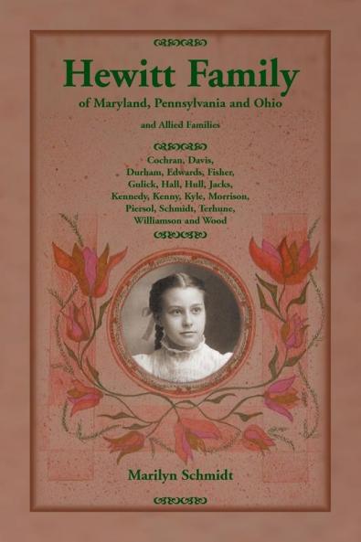 Hewitt Family of Maryland Pennsylvania and Ohio and Allied Families