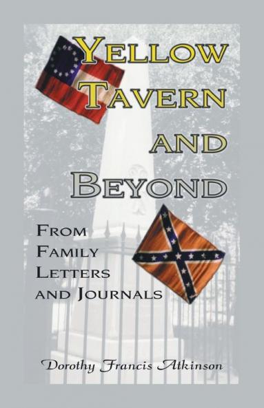 Yellow Tavern and Beyond From Family Letters and Journals