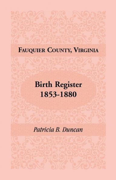 Fauquier County Virginia Birth Register 1853-1880