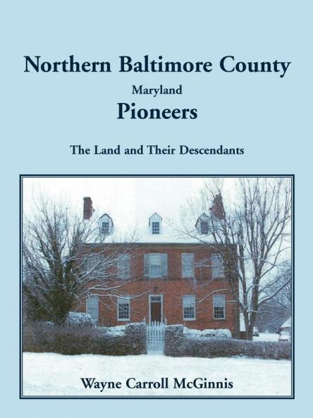 Northern Baltimore County Maryland Pioneers