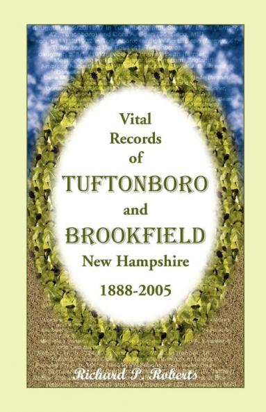 Vital Records of Tuftonboro and Brookfield New Hampshire 1888-2005