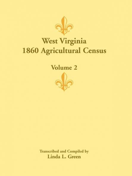 West Virginia 1860 Agricultural Census Volume 2