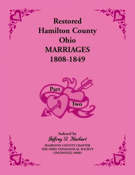 Restored Hamilton County Ohio Marriages 1808-1849 VOLUME 2 ONLY