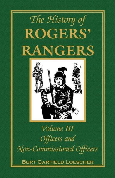 The History of Rogers' Rangers Volume 3