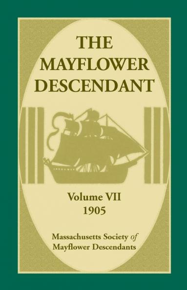 The Mayflower Descendant Volume 7 1905