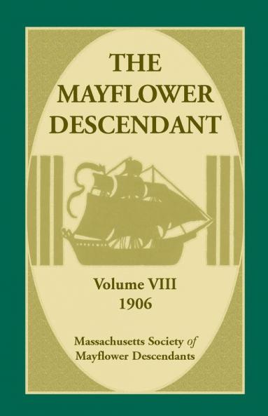 The Mayflower Descendant Volume 8 1906