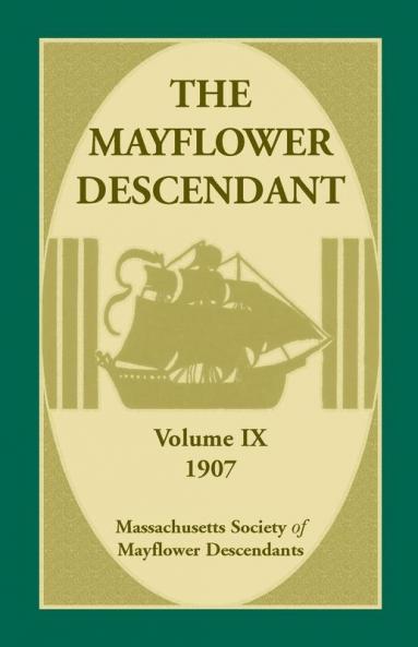 The Mayflower Descendant Volume 9 1907