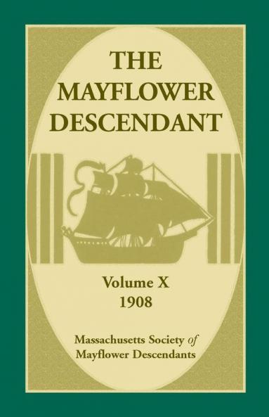 The Mayflower Descendant Volume 10 1908