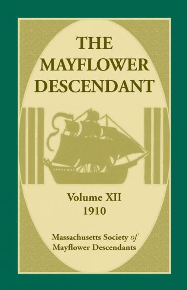 The Mayflower Descendant Volume 12 1910