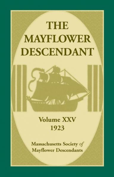 The Mayflower Descendant Volume 25 1923