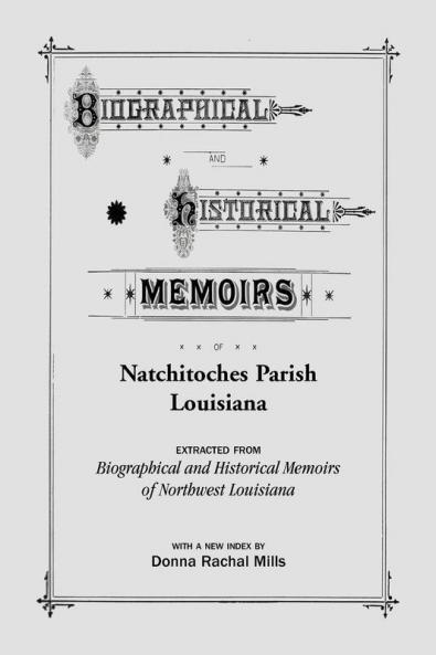 Biographical and Historical Memoirs of Natchitoches Parish Louisiana
