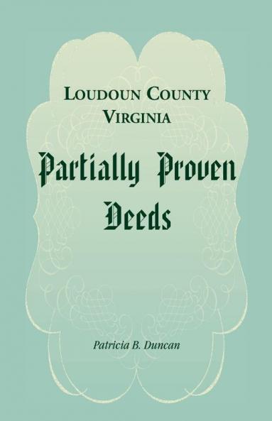 Loudoun County Virginia Partially Proven Deeds