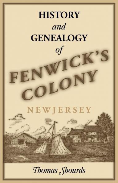 History and Genealogy of Fenwick's Colony New Jersey