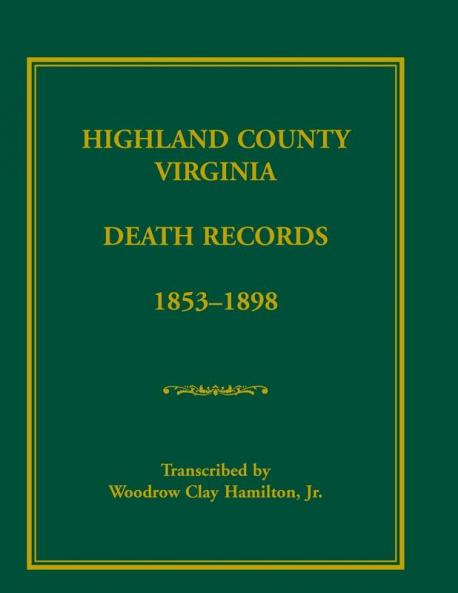 Highland County Virginia Death Records 1853-1898