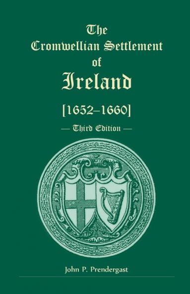 The Cromwellian Settlement of Ireland [1652-1660] Third Edition