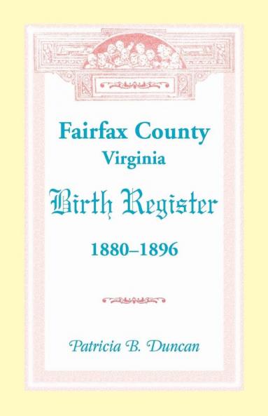Fairfax County Virginia Birth Register 1880-1896