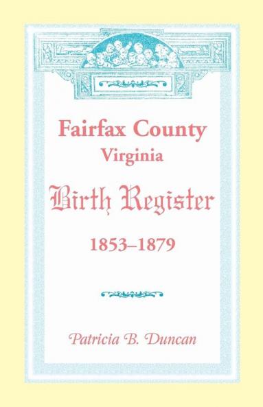 Fairfax County Virginia Birth Register 1853-1879