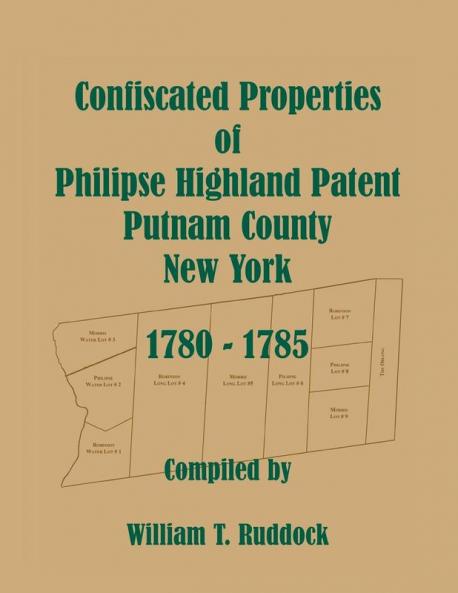 Confiscated Properties of Philipse Highland Patent Putnam County New York 1780-1785