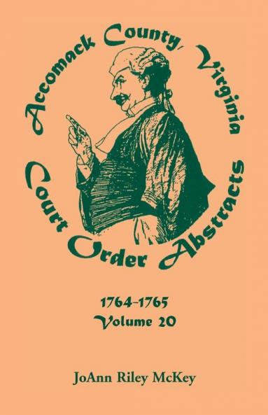 Accomack County Virginia Court Order Abstracts Volume 20