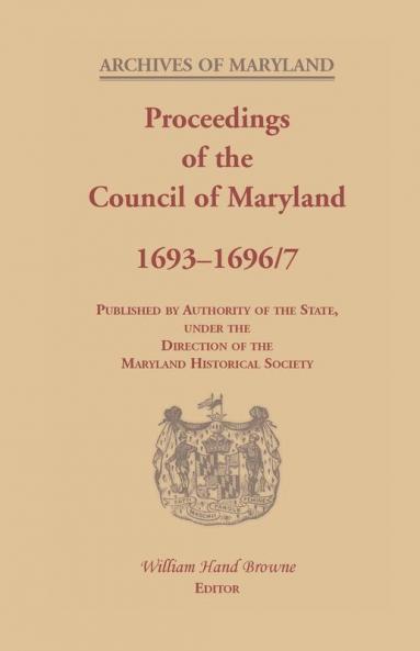 Proceedings of the Council of Maryland 1693-1696/7