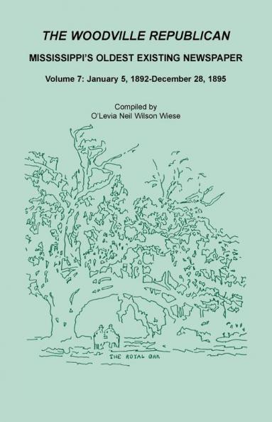 The Woodville Republican Mississippi's Oldest Existing Newspaper Volume 7