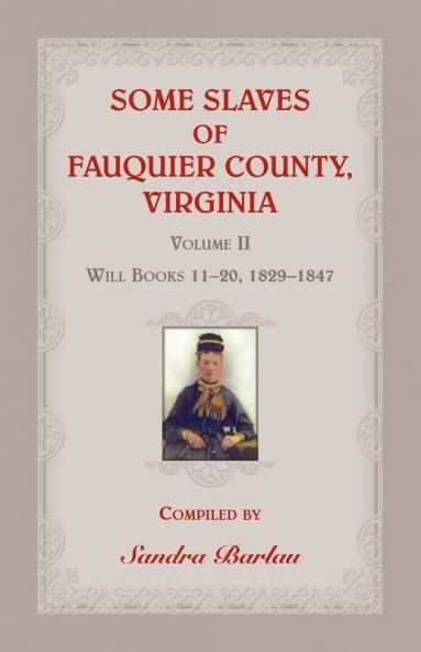 Some Slaves of Fauquier County Virginia Volume II