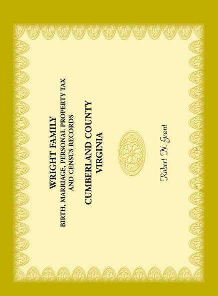 Wright Family Birth Marriage Personal Property Tax And Census Records Cumberland County Virginia