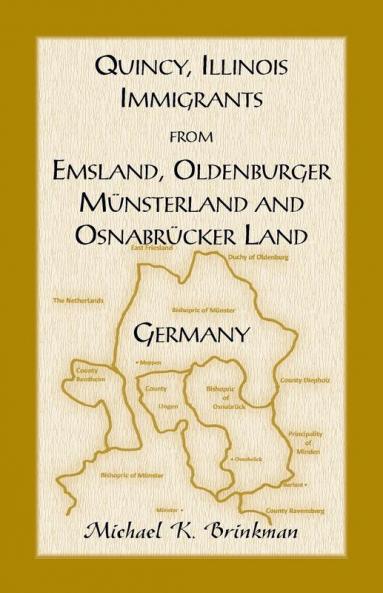 Quincy Illinois Immigrants from Emsland Oldenburger Munsterland and Osnabrucker Land