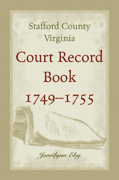 Stafford County Virginia Court Record Book 1749-1755
