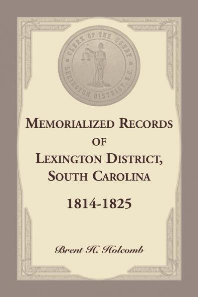 Memorialized Records of Lexington District South Carolina 1814-1825