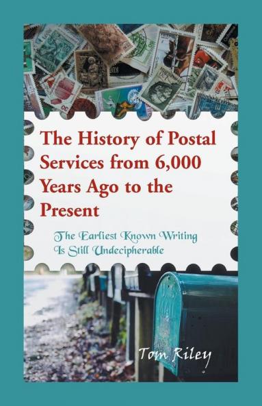 The History of Postal Services from 6000 Years Ago to the Present