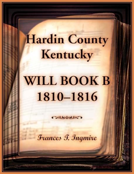 Hardin County Kentucky Will Book B 1810-1816