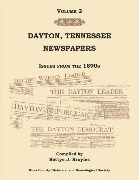 Dayton Tennessee Newspapers Issues from the 1890s Volume 2