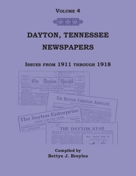 Dayton Tennessee Newspapers Issues from 1911-1918 Volume 4