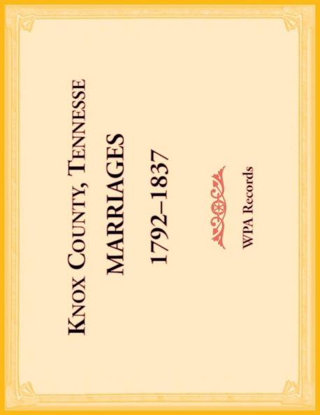Knox County Tennessee Marriages 1792-1837