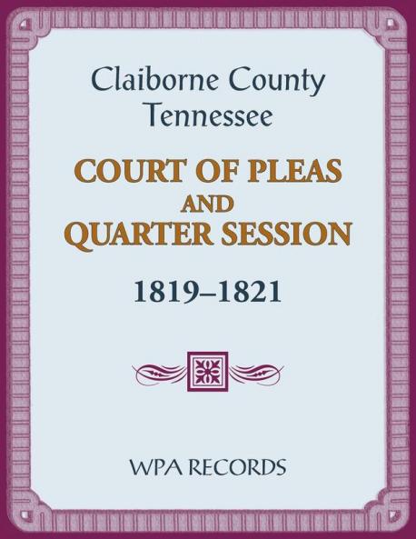 Claiborne County Tennessee Court of Pleas and Quarter Session 1819-1821