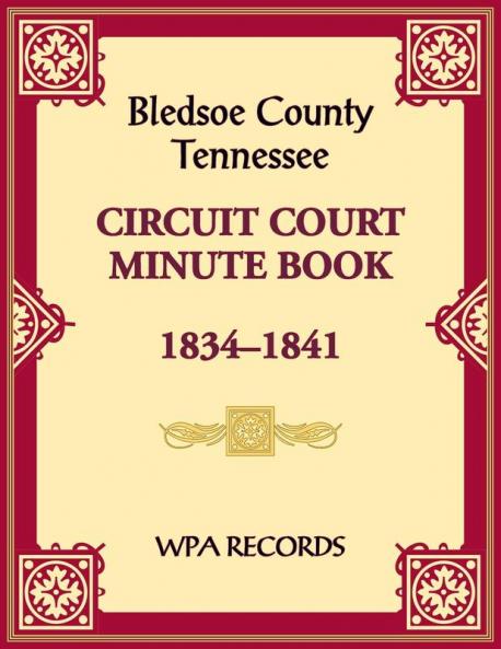 Bledsoe County Tennessee Circuit Court Minute Book 1834-1841