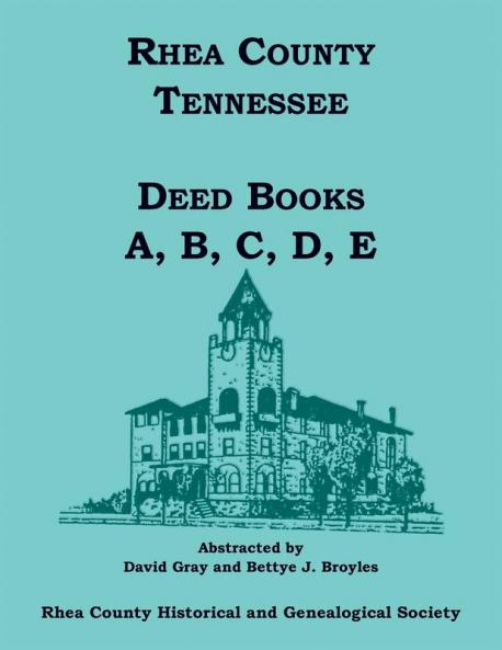 Rhea County Tennessee Deed Books A B C D E